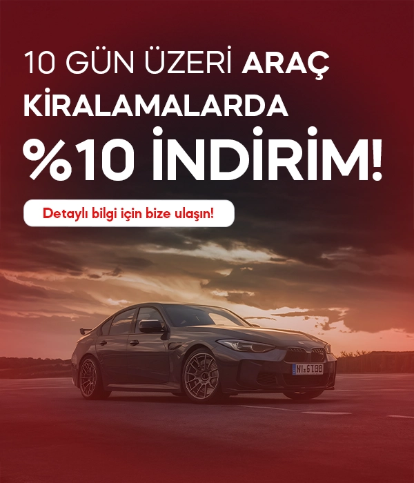 10 gün ve üzeri araç kiralamalarda %10 indirim